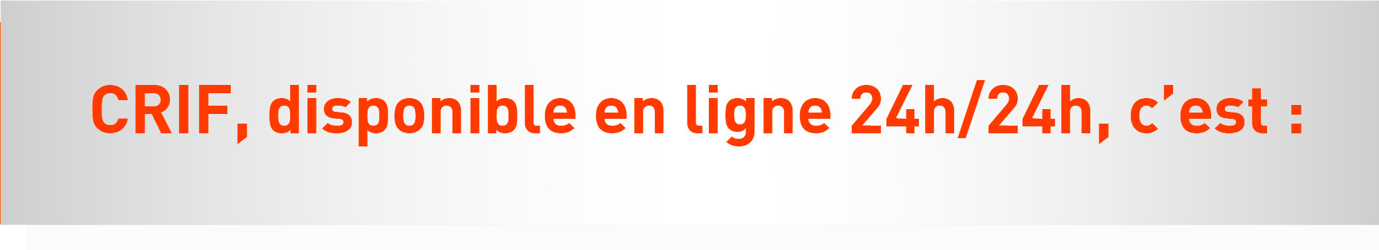CRIF, solvabilité, disponible en ligne 24h/24h